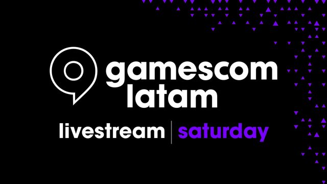 gamescom latam - Saturday Livestream